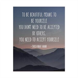 "to be beautiful means to be yourself" thich nhat hanh mindfulness quotes 8 x 10" spiritual wall art print ready to frame. home office studio meditation zen decor. great reminder accept yourself!