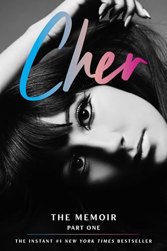 Cher: The Memoir: Part One of a Two-Part Memoir from the Iconic Artist and Actor (The Cher Memoir, 1)